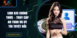 Link KJC chính thức