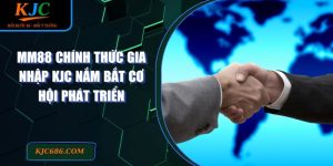 MM88 chính thức gia nhập KJC